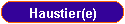 Haustier(e)